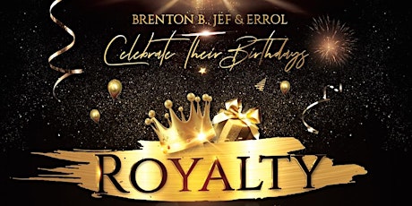 ROYALTY - Brenton B's Birthday Bash primary image