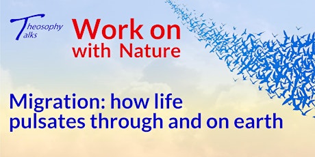 Hauptbild für Migration: how life pulsates through and on Earth | Online Theosophy Talks