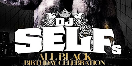 Image principale de KING!!! DJ SELF POWER 105.1 ALL BLACK BIRTHDAY CELEBRATION @ AMADEUS!!!!