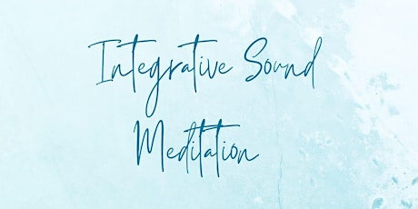 Integrative Sound Meditation