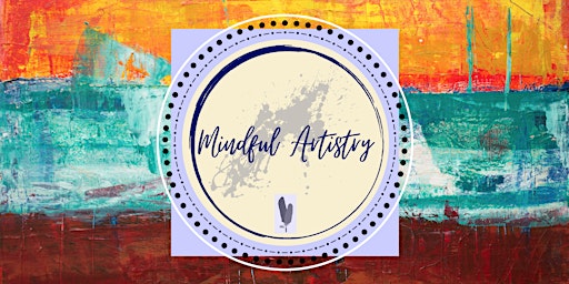 Hauptbild für Mindful Artistry - April 19
