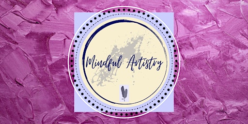 Hauptbild für Mindful Artistry - April 22