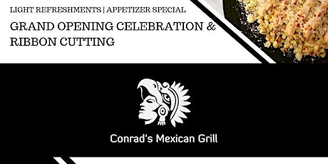 Conrad's Mexican Grill GRAND Opening Ceremony & Ribbon Cutting primary image