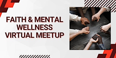 Imagen principal de Faith and Mental Wellness Virtual Meetup for Providers Only