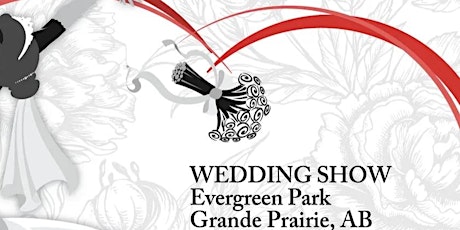 26th Annual Wedding Show for Grande Prairie & the Peace Region primary image