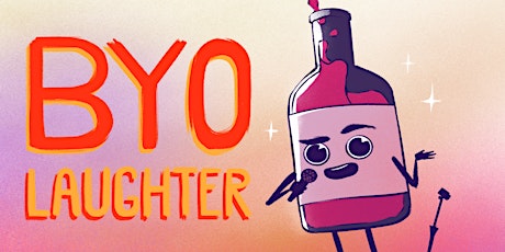 BYO Laughter May 25