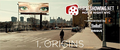 First Showing Movie Night NYC: I, Origins primary image