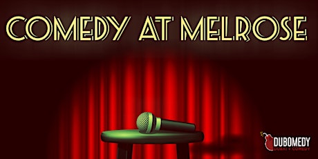 Comedy at Melrose Returns!