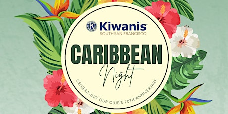 Kiwanis Club of SSF Caribbean Night Fundraiser primary image