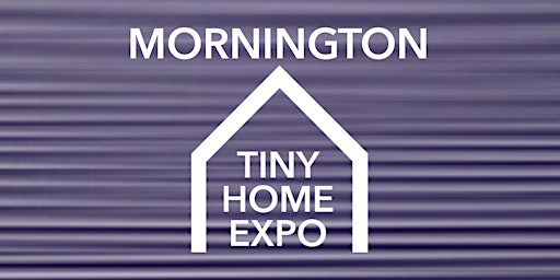 VIC - Mornington Tiny Home Expo primary image