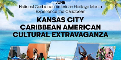 Primaire afbeelding van Kansas City Caribbean American Cultural Extravaganza