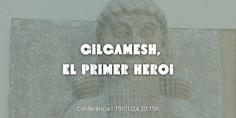 Image principale de Conferència: Gilgamesh, el primer heroi