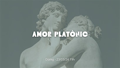 Imagen principal de Diàleg: Amor Platònic