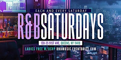 Primaire afbeelding van R&B Saturdays (The Sexiest R&B Party in Queens )