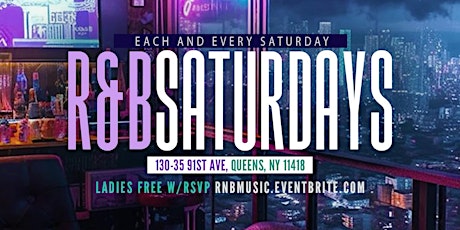 R&B Saturdays (The Sexiest R&B Party in Queens )