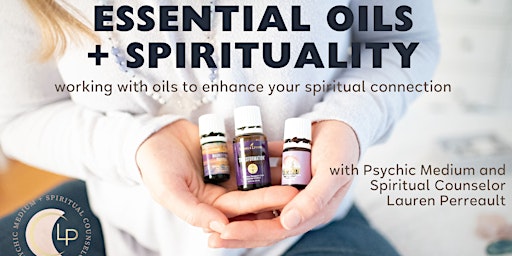 Imagen principal de Essential Oils + Spirituality (Virtual)