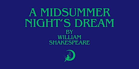 A Midsummer Night's Dream | Sunday, June 30, 2024 at 7:30pm