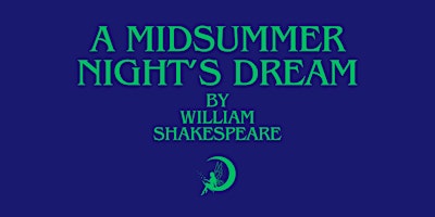 Immagine principale di A Midsummer Night's Dream | Friday, June 14, 2024 at 8:00pm 