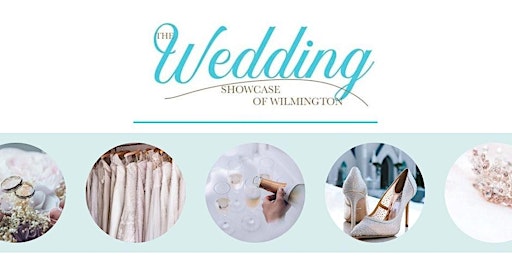 Wilmington Wedding Showcase -Spring 2024 primary image