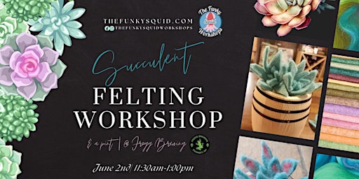 Succulent Felting Workshop @ Frogg Brewing primary image