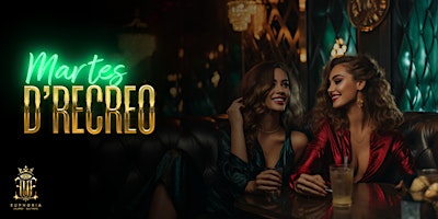 Martes D'Recreo | Each & Every Tuesday | Ladies Night primary image
