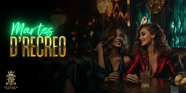 Martes D'Recreo | Each & Every Tuesday | Ladies Night