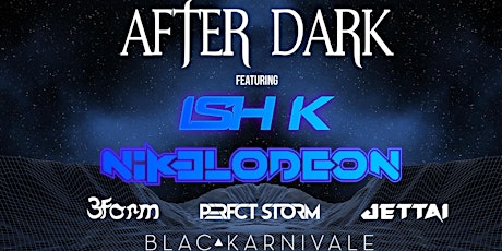 AFTER DARK feat ISH K, Nikelodeon & More primary image