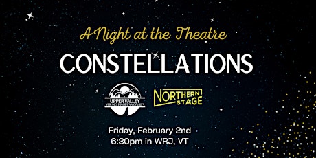 Imagen principal de UVYP Theater Night: Northern Stage's "Constellations"