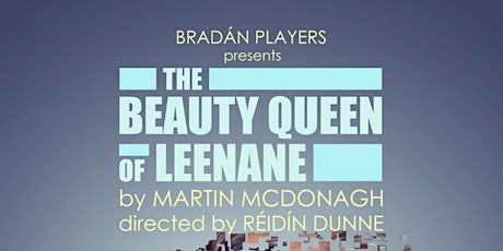 Image principale de The Beauty Queen of Leenane By Bradan Players.