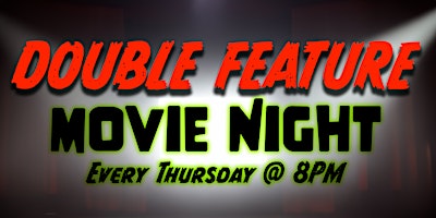 Image principale de Double Feature Movie Night @ The Sorrow Drowner  -=FREE!=-