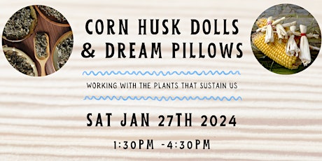 Make Corn Husk Dolls & Dream Pillows at Allan Gardens with Taiaiako'n HPS primary image