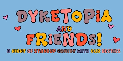 Primaire afbeelding van Dyketopia and Friends: A Night of Standup Comedy