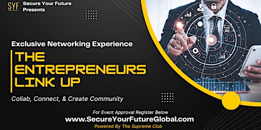 Secure Your Future Presents: The Entrepreneur’s Link Up primary image