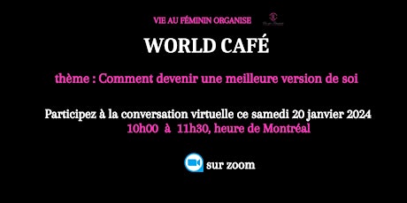 World Café virtuel   " Comment devenir une meilleure version de soi " primary image