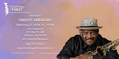 Primaire afbeelding van First Friday at First "LIVE"- Jazz Series 2024 - Dwight Andrews- Feb. 2nd