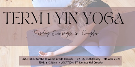 TERM 1 YIN YOGA – Tuesday Evenings in Croydon