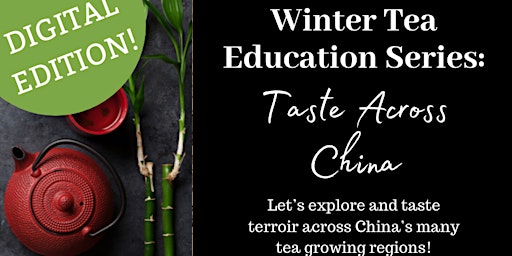 *DIGITAL CLASS* Taste Across China: a Tea Tour! primary image