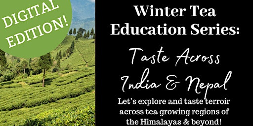 *DIGITAL CLASS* Taste Across India & Nepal: a Tea Tour! primary image