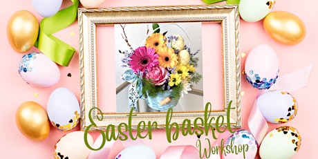 Easter Basket workshop