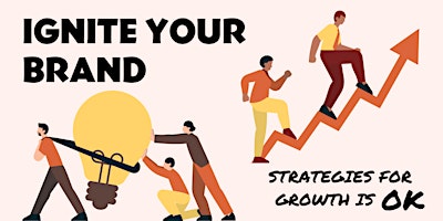 Ignite Your Brand: Strategies for Growth primary image