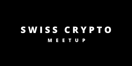 Swiss Crypto Meetup