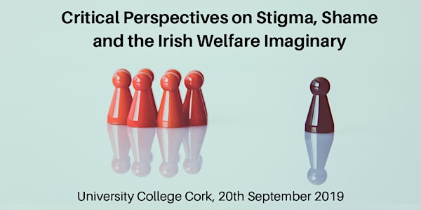 Critical Perspectives on Stigma, Shame and the Irish Welfare Imaginary
