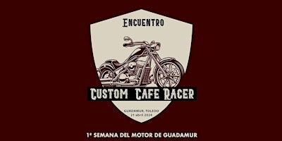 Imagen principal de 1º Encuentro Custom ,Cafe Racer, Clásicas. (Guadamur, Toledo)