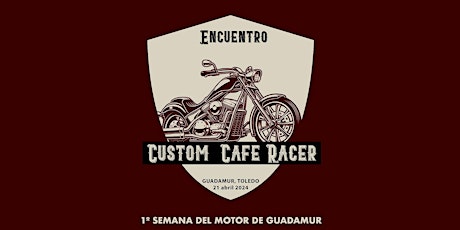 1º Encuentro Custom ,Cafe Racer, Clásicas. (Guadamur, Toledo)