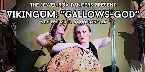 Imagem principal do evento The Jewel Box Dancers Present: VIKINGUM: Gallows-God