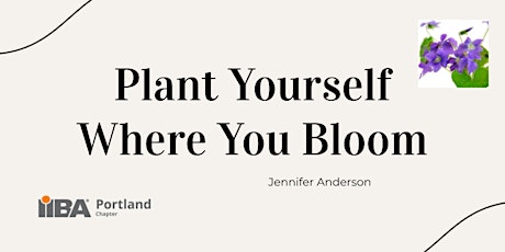 Plant Yourself Where You Bloom primary image
