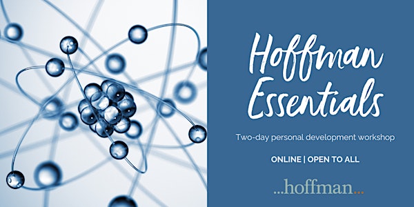 Hoffman Essentials July: 2-day personal development workshop online