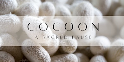 Cocoon: A Sacred Pause (Women's Circle) primary image