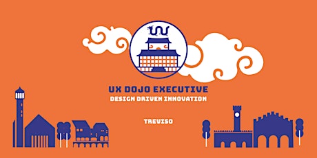 Immagine principale di UX Dojo Executive a Treviso | Design Driven Innovation 