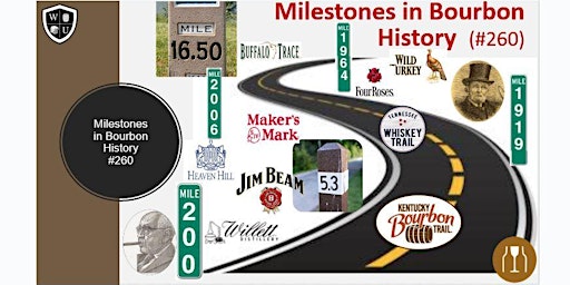 Hauptbild für Milestones in Bourbon History  BYOB  (Course #260)